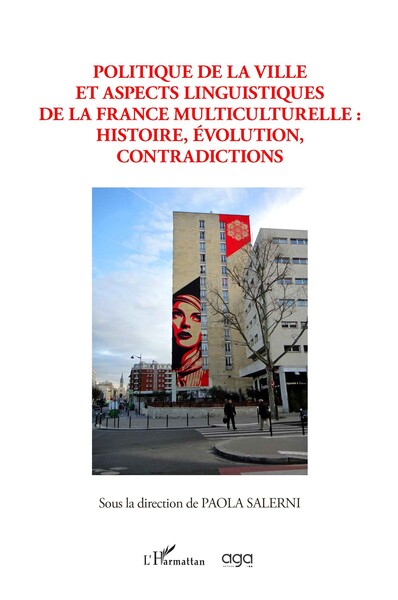 Polotique de la ville et aspects linguistiques de la France multiculturelle : Histoire, évolutions, contadictions