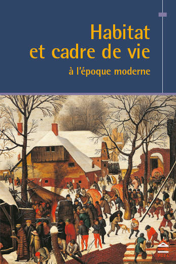 Habitat et cadre de vie à l'époque moderne 