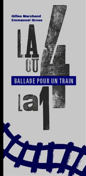 Ballade pour un train - Gilles Marchand