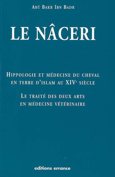 Le Nâceri - Cheval en terre d'Islam au XIVe siècle