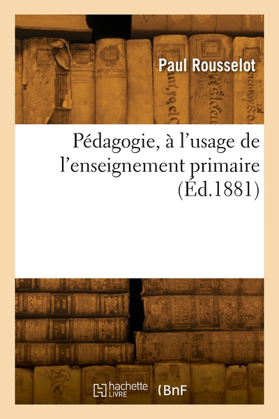 Pédagogie, à l'usage de l'enseignement primaire