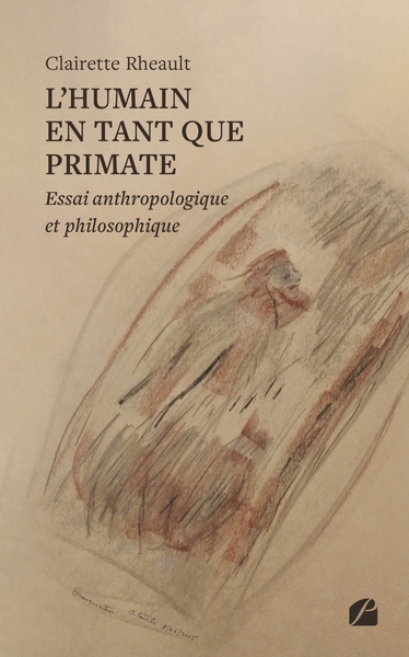 L'humain en tant que Primate - Clairette Rheault