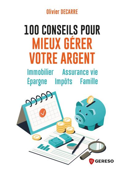 100 conseils pour mieux gérer votre argent