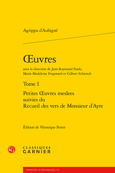 Oeuvres - Volume 1 - Théodore Agrippa Aubigné