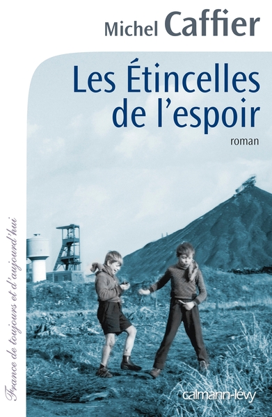 Les Etincelles De L'Espoir, Roman