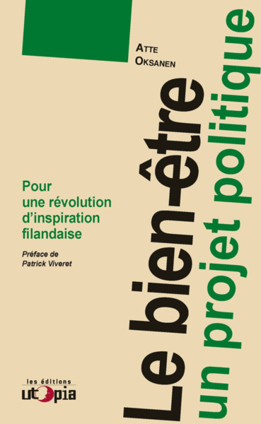 Le bien-être, un projet politique - pour une révolution d'inspiration finlandaise