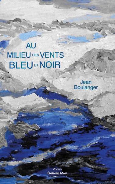 Au milieu des vents bleu et noir