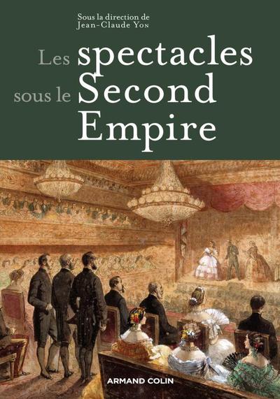 Les Spectacles Sous Le Second Empire