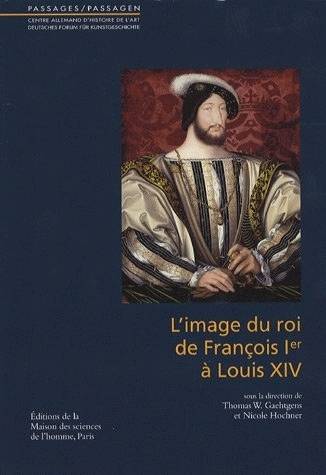 L'image roi de Francois 1er à Louis XIV