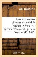 Examen des quatorze observations de M. le général Duvivier sur le dernier mémoire du général Bugeaud