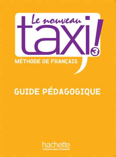 Le Nouveau Taxi ! 3 - Guide pédagogique - Robert Menand