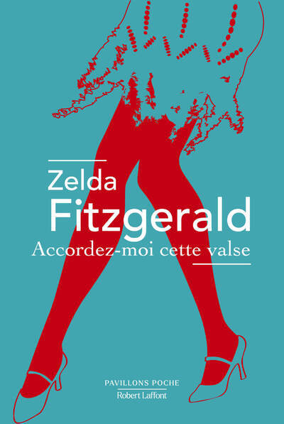 Accordez-moi cette valse - Zelda Fitzgerald