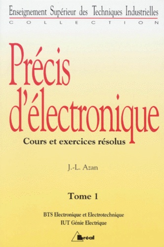 PRECIS D'ELECTRONIQUE. Volume 1