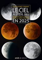 Le ciel à l'oeil nu en 2025