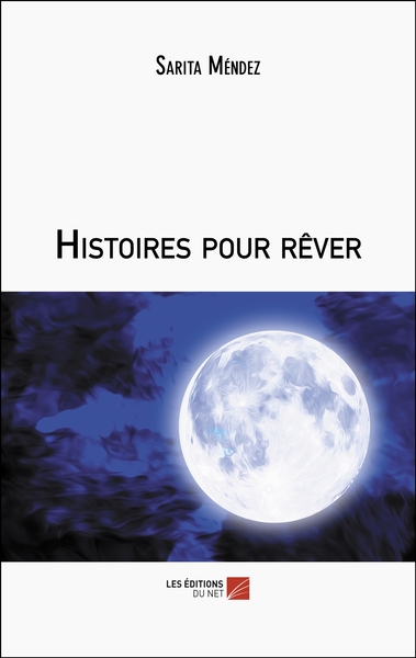 Histoires pour rêver - Sarita Méndez