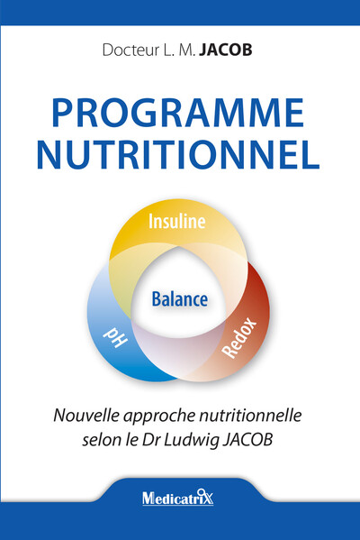 Programme nutritionnel - Nouvelle approche nutritionnelle selon le Dr. Jacob