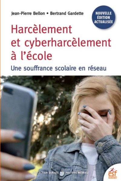 Harcèlement et cyberharcèlement à l'école - Bertrand Gardette