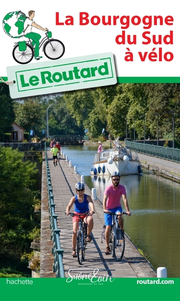 Guide Du Routard La Bourgogne Du Sud À Vélo