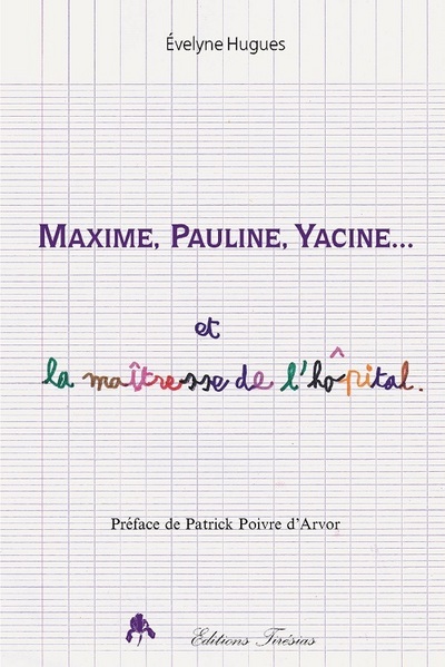 Maxime, Pauline, Yacine et la maîtresse de l'hôpital