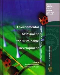 Environmental Assessment For Sustainable Development. Processes, Actors And Practice