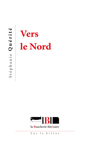 Vers le Nord - Stéphanie Quérité