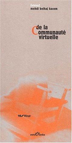 De La Communaute Virtuelle - Mehdi Belhaj Kacem