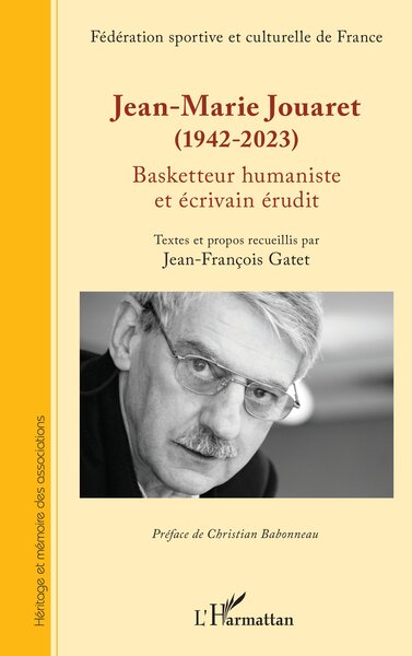 Jean-Marie Jouaret (1942-2023), Basketteur Humaniste Et Écrivain Érudit