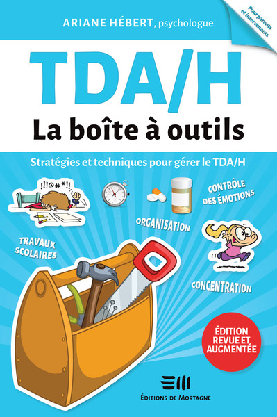 TDA/H - La boîte à outils - Stratégies et techniques pour gérer le TDA/H