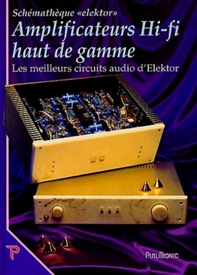 Amplificateurs Hi-Fi Haut De Gamme, Schémathèque 