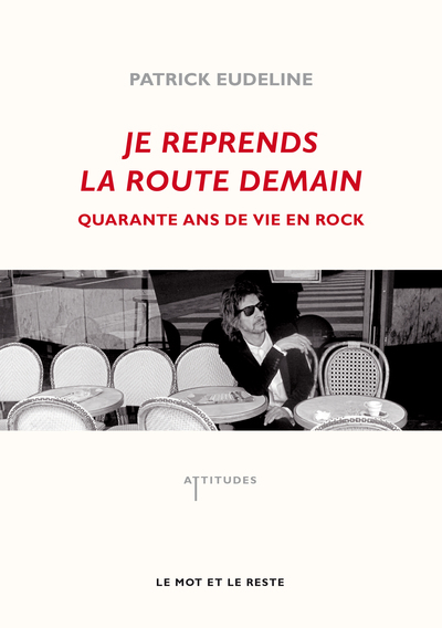 Je reprends la route demain - Patrick Eudeline