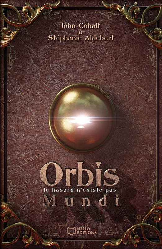 Orbis Mundi - Le hasard n'existe pas - Stéphanie Aldebert