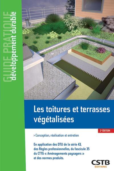 Les toitures et terrasses végétalisées - Claude Guinaudeau