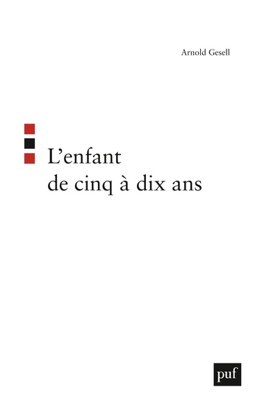 L'Enfant De Cinq À Dix Ans - Arnold Gesell, Frances Lillian Ilg