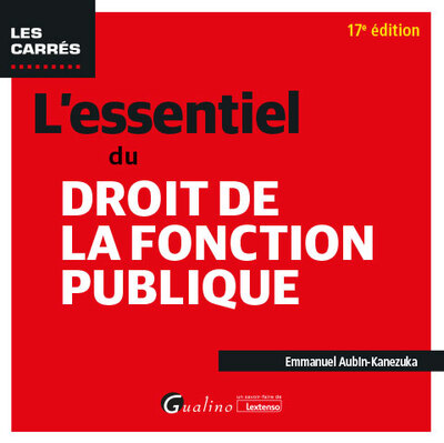 L'essentiel du droit de la fonction publique - Emmanuel Aubin-Kanezuka