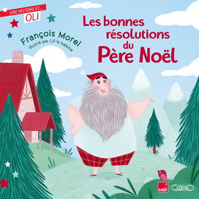 OLI - Les bonnes résolutions du Père Noël - François Morel