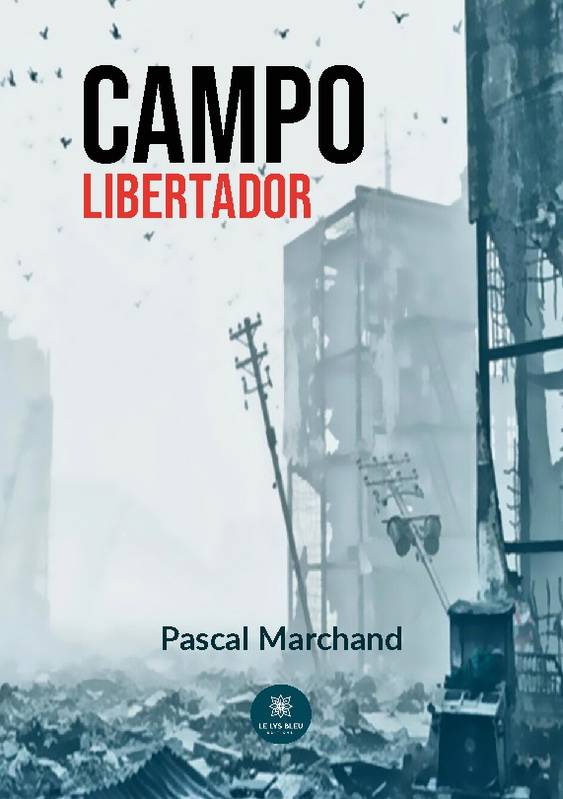 Campo libertador - Pascal Marchand