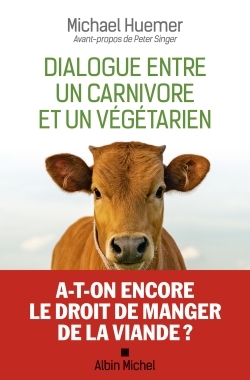 Dialogue entre un carnivore et un végétarien - Peter Singer