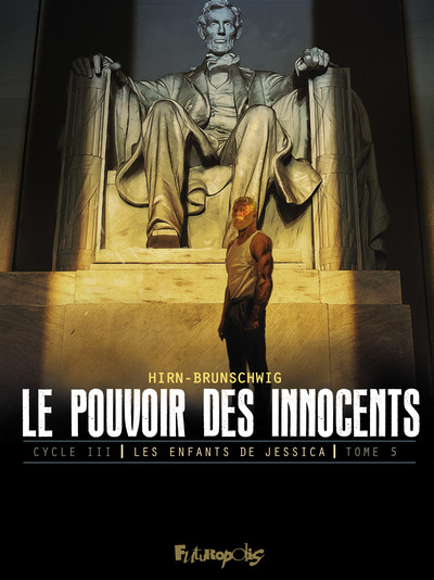 Le pouvoir des innocents - Cycle 3 : Les enfants de Jessica Volume 5