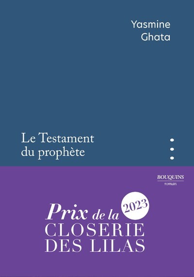 Le Testament du prophète - Prix de la Closerie des Lilas 2023 - Yasmine Ghata