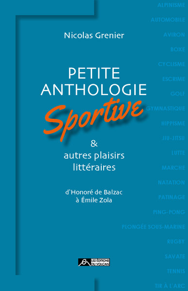 Petite Anthologie Sportive &Amp; Autres Plaisirs Littéraires, ´D´´Honoré De Balzac À Émile Zola´