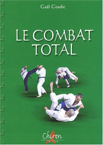 Le combat total - histoire, techniques et entraînement au bugeï