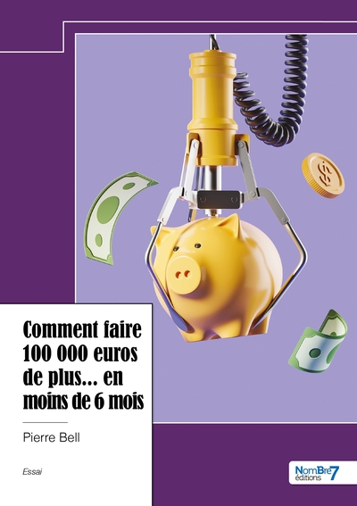 Comment Faire 100 000 Euros De Plus... En Moins De 6 Mois