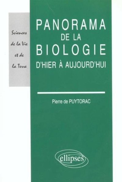 Panorama de la biologie d'hier à aujourd'hui