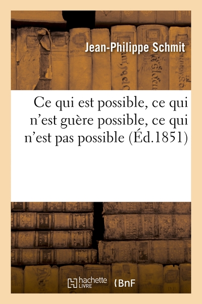 Ce qui est possible, ce qui n'est guère possible, ce qui n'est pas possible