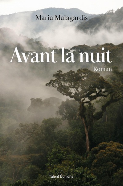 Avant la nuit - Maria Malagardis