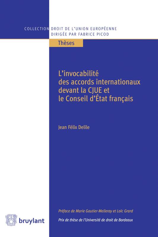 L'invocabilité des accords internationaux devant la CJUE et le Conseil d'État français