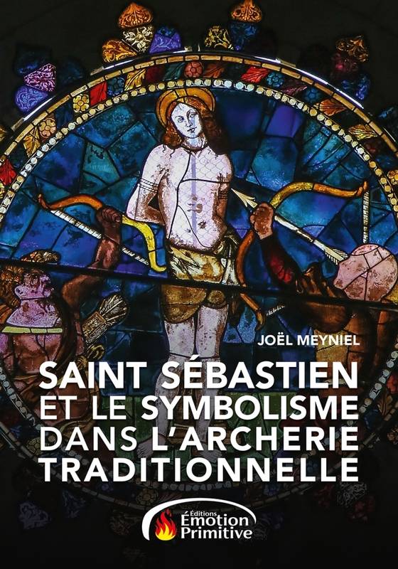 Saint Sébastien Et Le Symbolisme Dans L'Archerie Traditionnelle