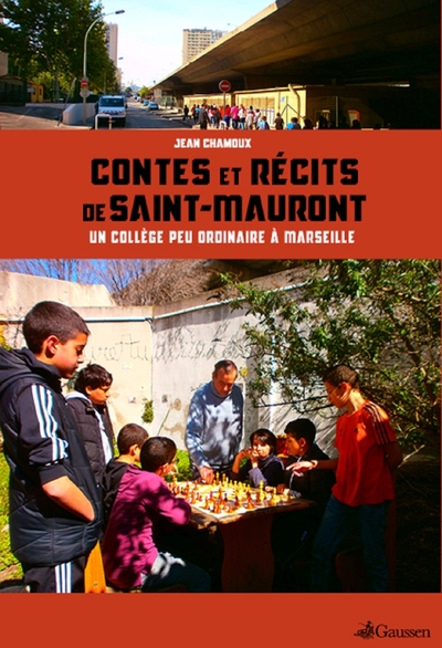 Contes Et Récits De Saint-Mauront, Un Collège Peu Ordinaire À Marseille