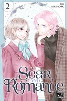 2 - Scar and Romance T02