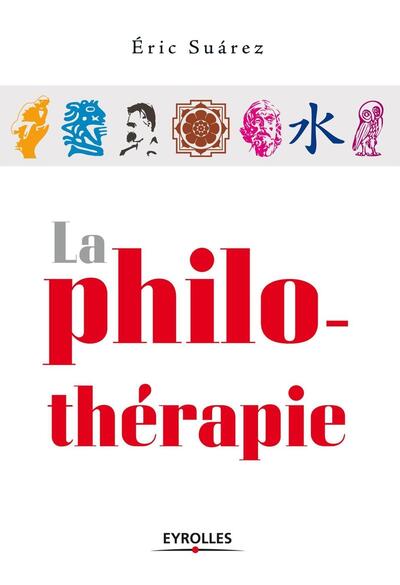 La philo-thérapie - Éric Suárez